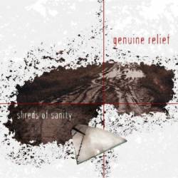 Genuine Relief : Shreds of Sanity